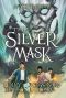 [Magisterium 04] • The Silver Mask